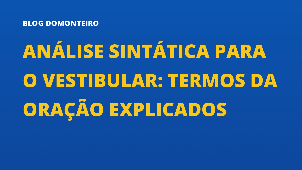 Capa do artigo: Análise Sintática para o Vestibular: termos da oração explicados
