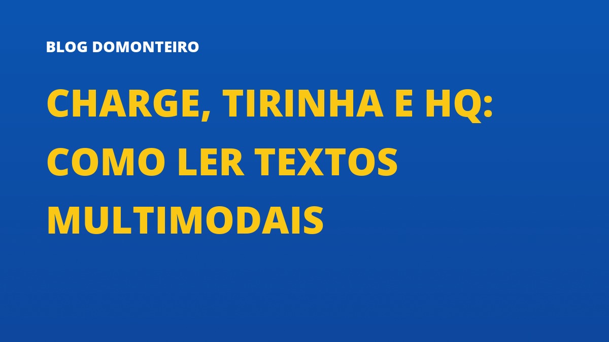 Capa do artigo: Charge, Tirinha e HQ: como ler textos multimodais