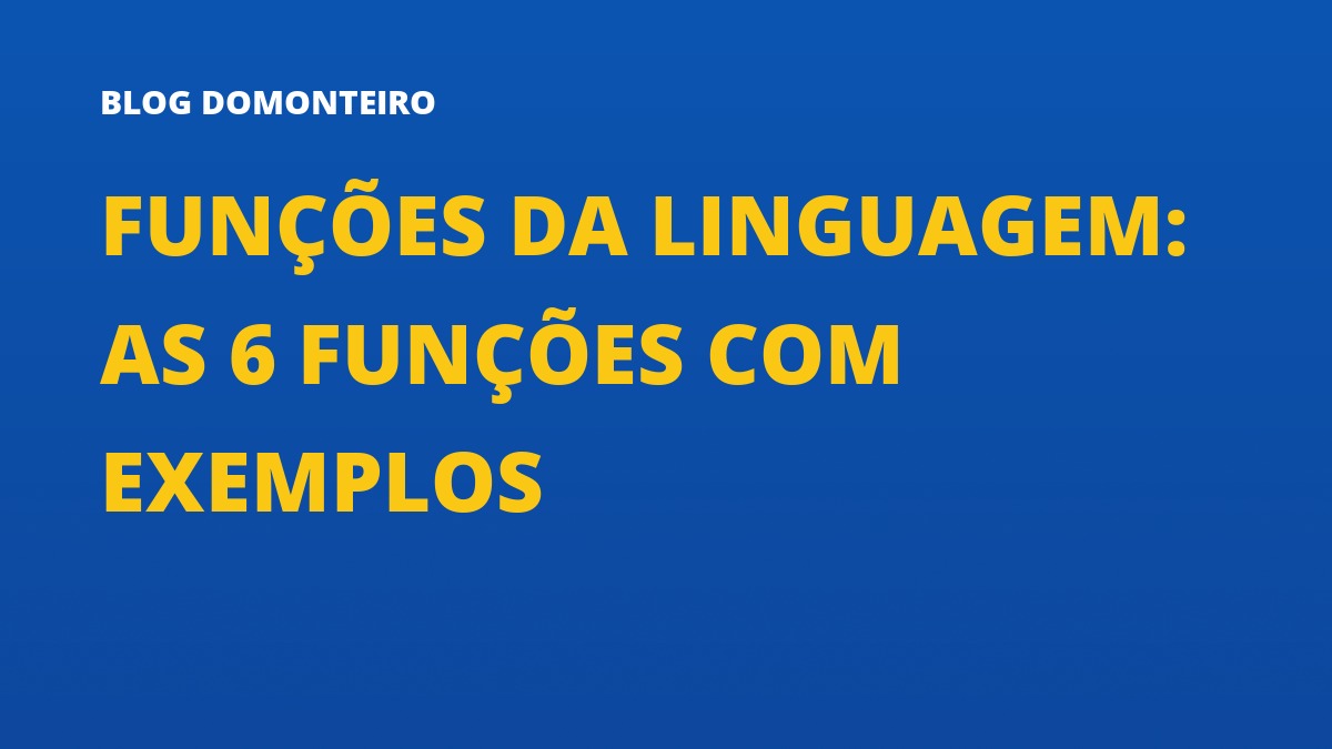 Capa do artigo: Funções da Linguagem: as 6 funções com exemplos