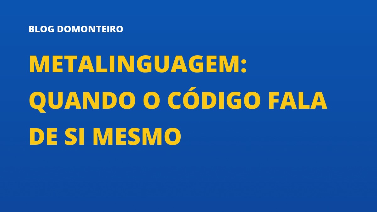 Capa do artigo: Metalinguagem: quando o código fala de si mesmo