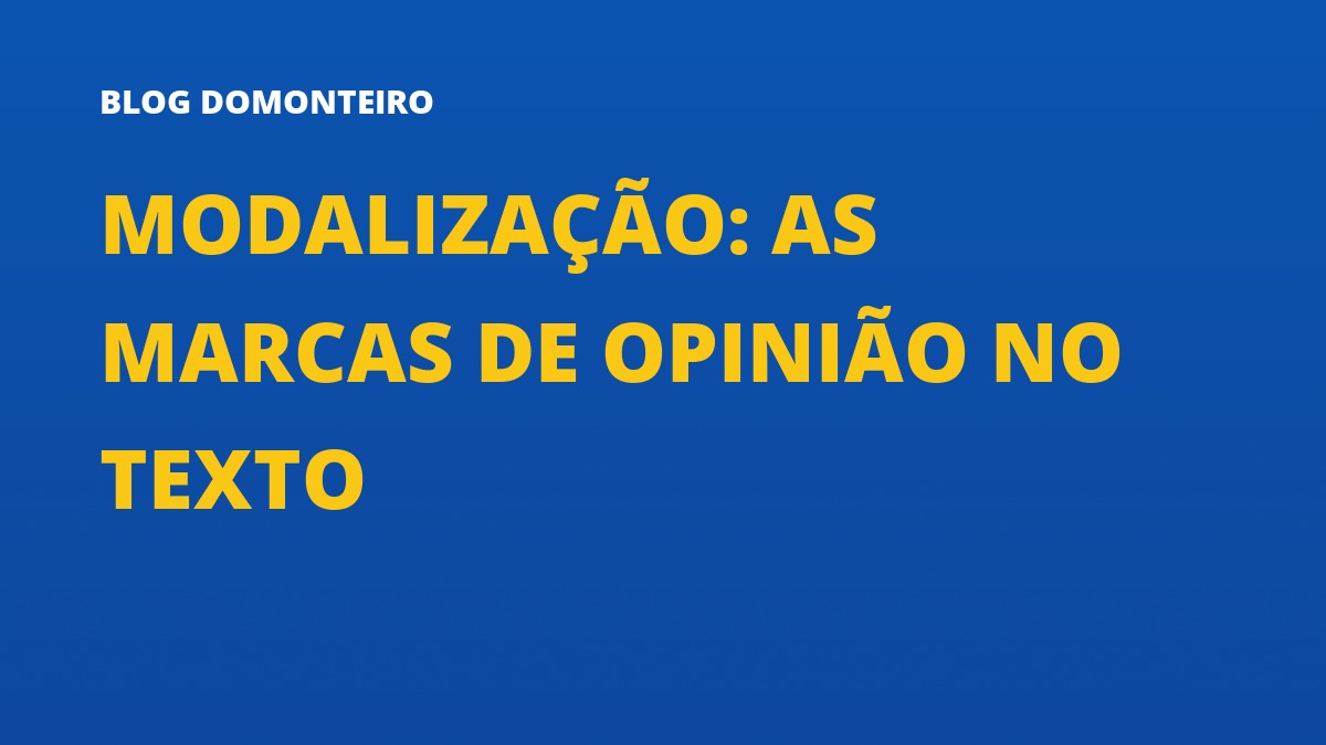 Capa do artigo: Modalização: as marcas de opinião no texto