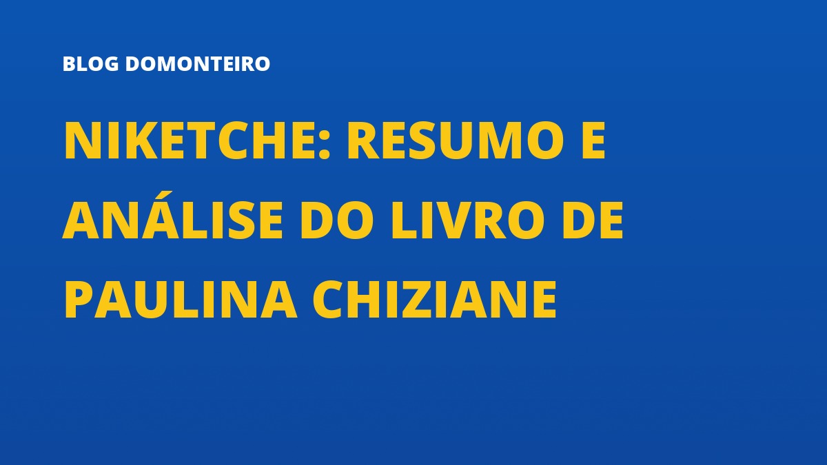 Capa do artigo: Niketche: resumo e análise do livro de Paulina Chiziane