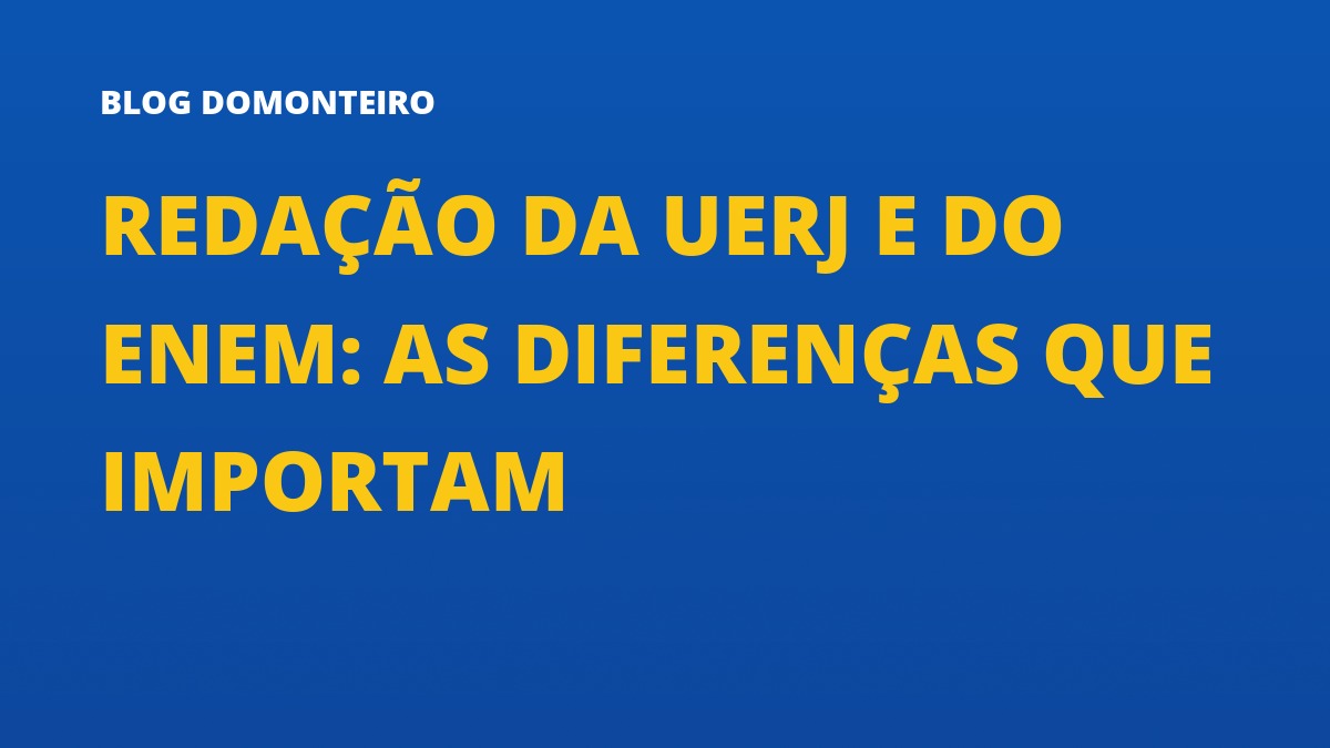 Capa do artigo: Redação da UERJ e do ENEM: as diferenças que importam