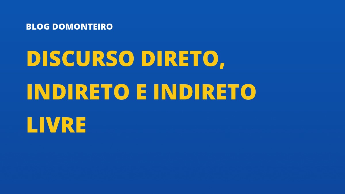 Capa do artigo: Discurso Direto, Indireto e Indireto Livre