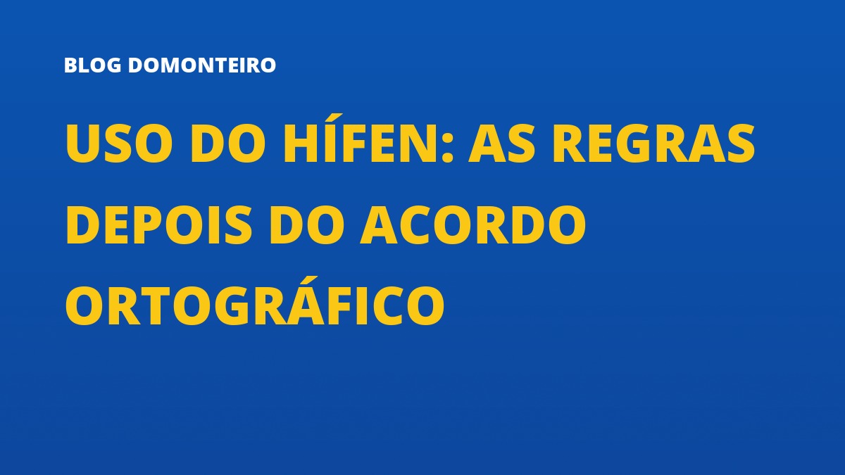 Capa do artigo: Uso do Hífen: as regras depois do Acordo Ortográfico